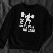 No Pain No Gain" Gym Motivation Sweatshirt | Squat Workout Pullover